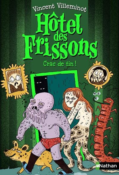 Hôtel des frissons Tome 10 : Crac de fin !