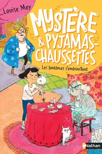 Mystère & pyjamas-chaussettes Tome 2 : Les fantômes s'embrouillent