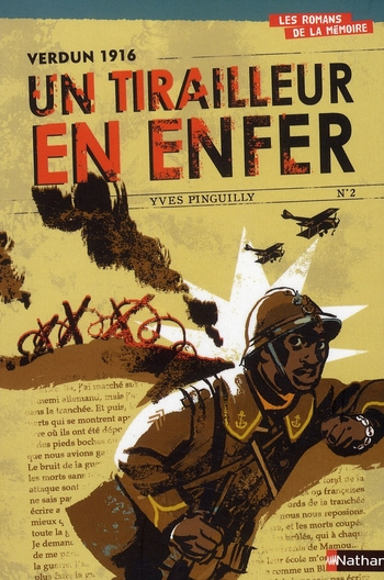 VERDUN 1916 UN TIRAILLEUR EN ENFER