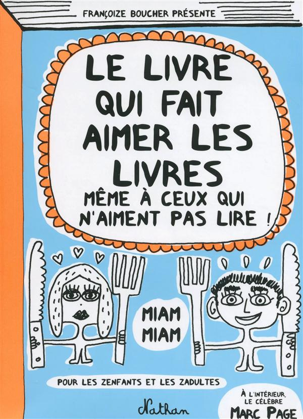 Le livre qui fait aimer les livres. (Même à ceux qui n'aiment pas lire !)