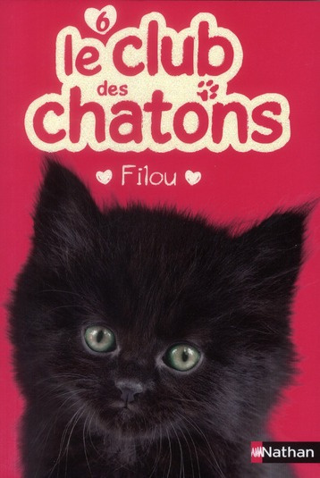 Le club des chatons Tome 6 : Filou