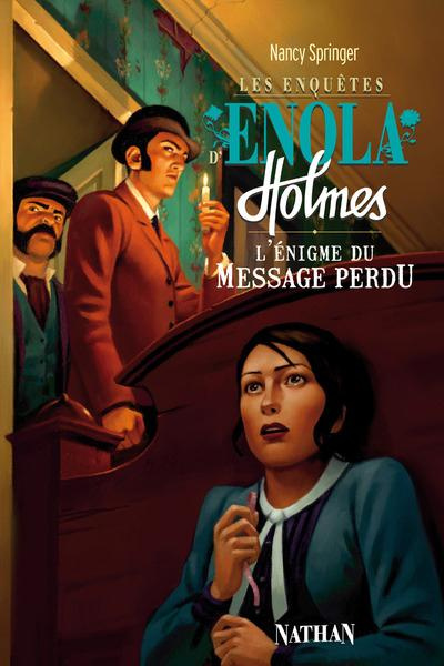 Les enquêtes d'Enola Holmes Tome 5 : L'énigme du message perdu