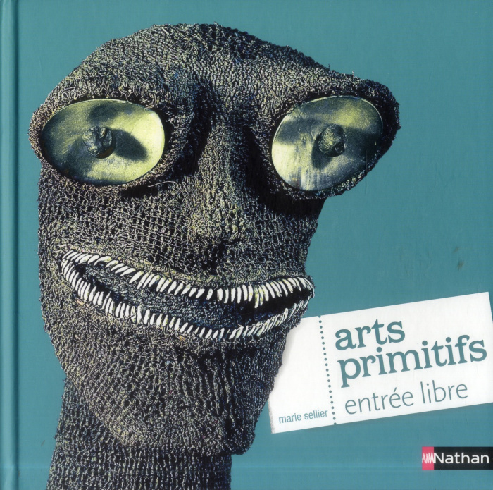 Arts primitifs. Entrée libre