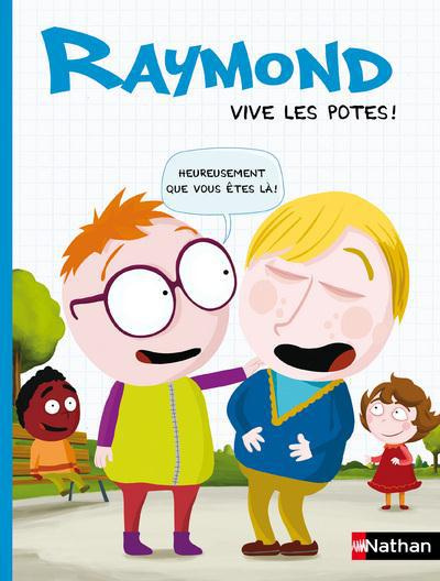 Raymond Tome 2 : Vive les potes !
