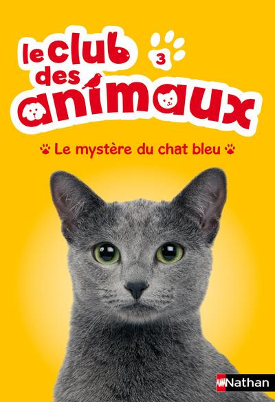 Le club des animaux Tome 3 : Le mystère du chat bleu