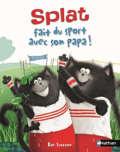 Splat le chat Tome 13 : Splat fait du sport avec son papa !