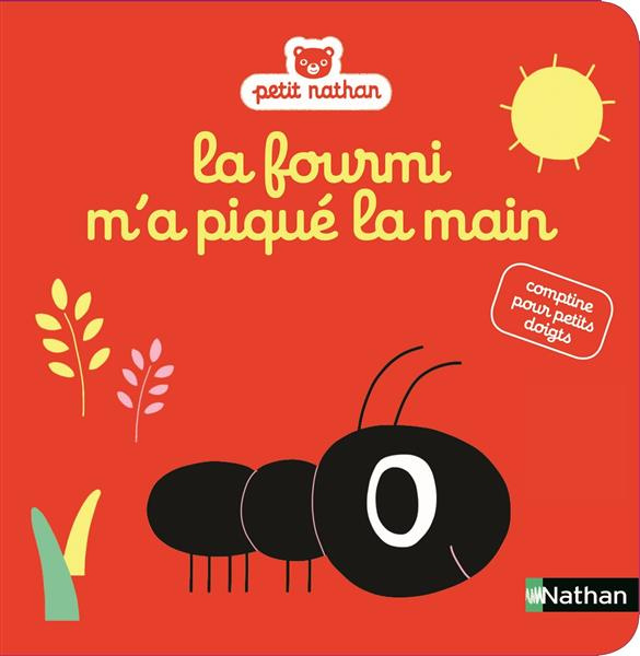 La fourmi m'a piqué la main. Comptines pour petits doigts