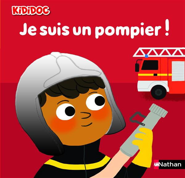 Je suis un pompier