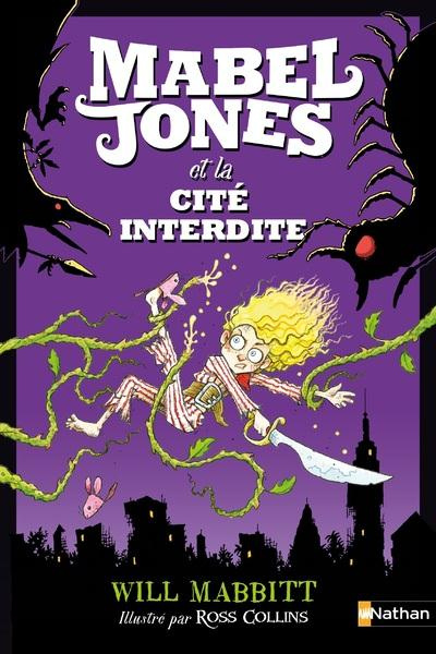 Les improbables aventures de Mabel Jones : Mabel Jones et la cité interdite