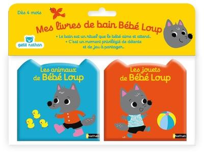 Bébé Loup : Mes livres de bain Bébé-Loup. Les animaux de bébé Loup ; Les jouets de bébé Loup