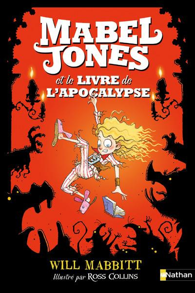 Les improbables aventures de Mabel Jones Tome 3 : Le livre de l'apocalypse