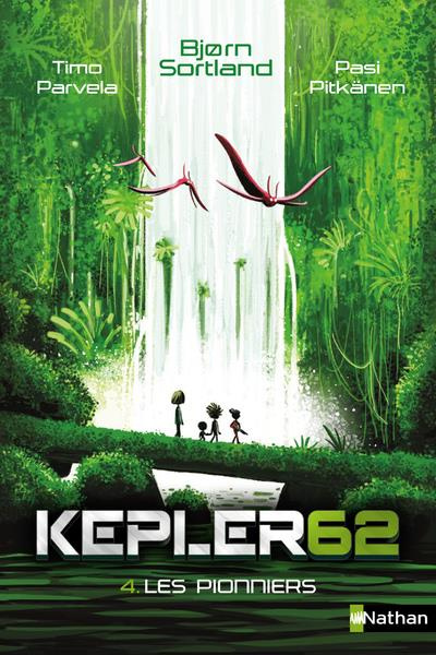 Kepler62 Tome 4 : Les pionniers
