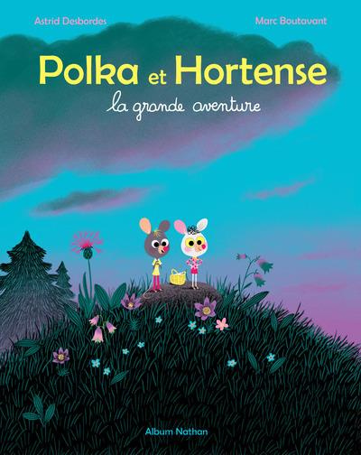 Edmond et ses amis : Polka et Hortense. La grande aventure