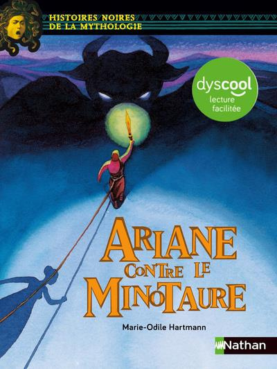 Ariane contre le Minotaure [ADAPTE AUX DYS