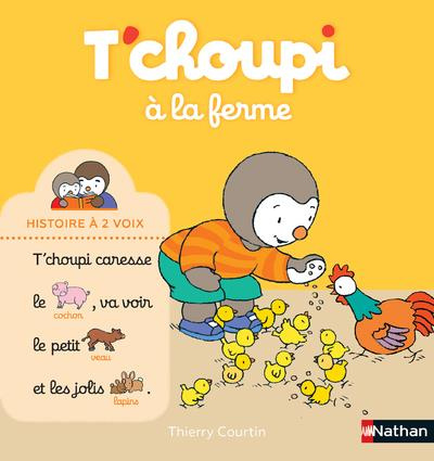 T'choupi, l'ami des petits : T'choupi à la ferme