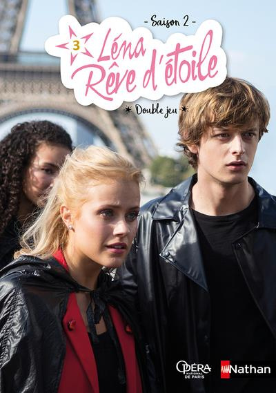 Léna, rêve d'étoile Saison 2 - Tome 3 : Double jeu