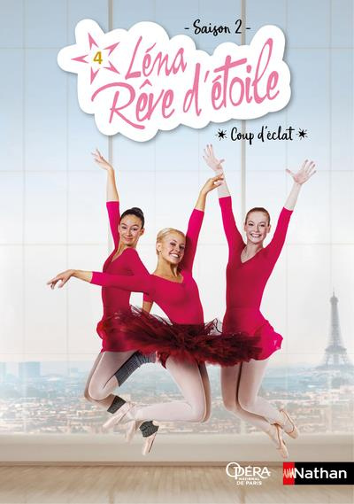 Léna, rêve d'étoile Saison 2 - Tome 4 : Coup d'éclat