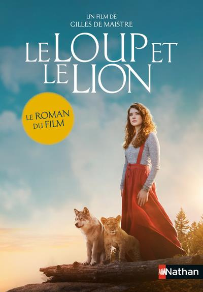 Le loup et le lion. Le roman du film