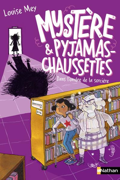 Mystère & pyjamas-chaussettes Tome 4 : Dans l'ombre de la sorcière