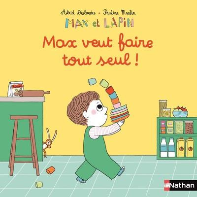 Max et lapin Tome 13 : Max veut faire tout seul !