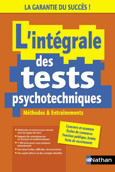 L'intégrale des tests psychotechniques. Concours, Examens, Entretiens d'embauche, Edition 2023