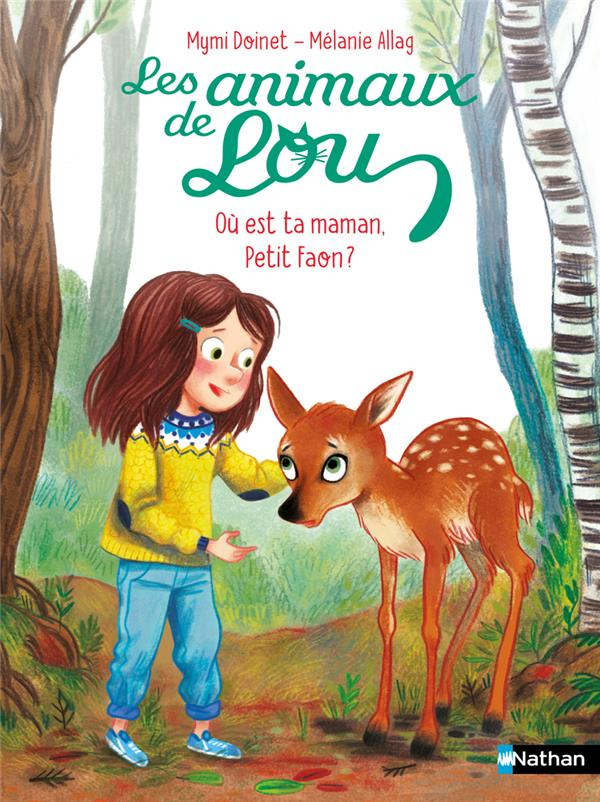 Les animaux de Lou : Où est ta maman, Petit Faon ?