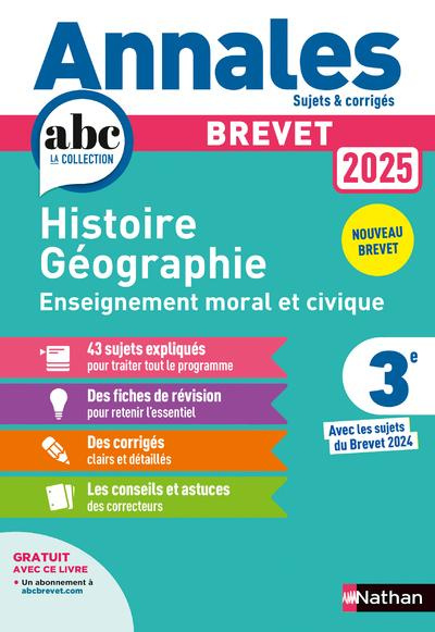 Annales Histoire Géographie Enseignement Moral et Civique Brevet 3e. Avec les sujets du Brevet 2024,