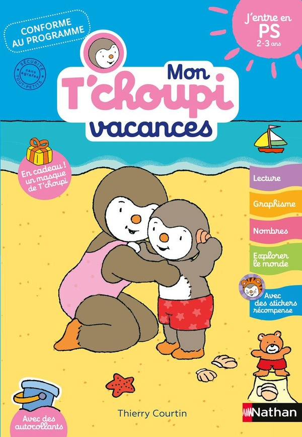 Mon T'choupi vacances. J'entre en PS 2-3 ans