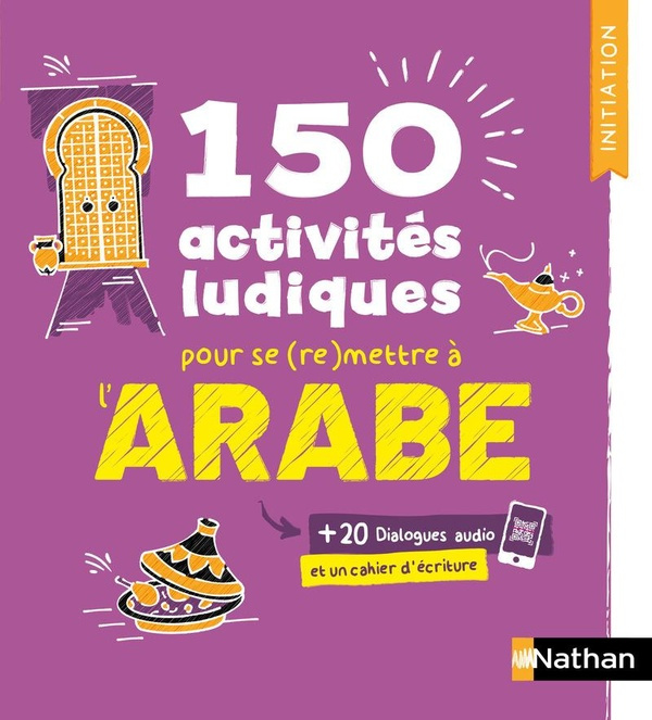 Arabe. 150 activités ludiques pour se (re)mettre à l'arabe