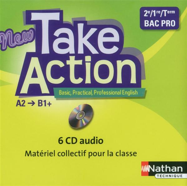 Anglais 2e/1e/Tle Bac Pro A2/B1 New Take Action. 6 CD audio