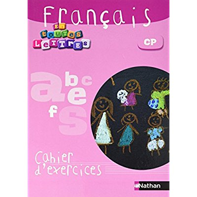 EN TOUTES LETTRES - FRANCAIS CP CAHIER D'EXERCICES