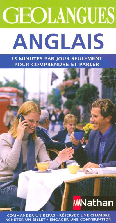 Anglais. Parlez anglais en y consacrant seulement 15 minutes par jour