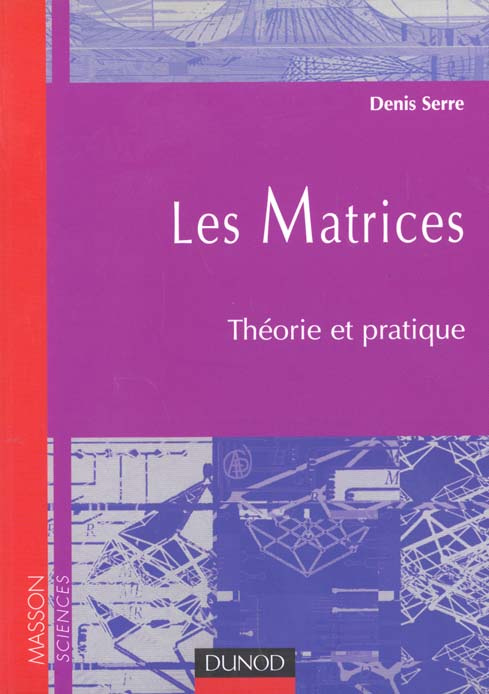 Les matrices. Théorie et pratique