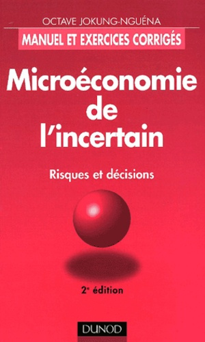 MICROECONOMIE DE L'INCERTAIN - 2EME EDITION