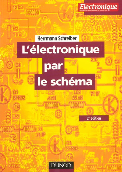 L'électronique par le schéma. 2e édition