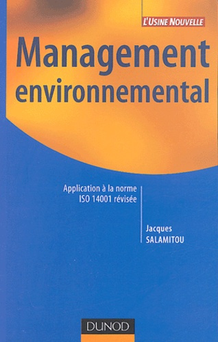 Management environnemental. Application à la norme ISO 14001 révisée