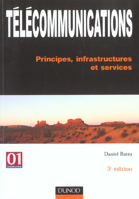 Télécommunications. Principes, infrastructures et services, 3ème édition