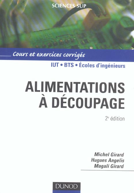 Alimentations à découpage IUT BTS Ecoles d'ingénieurs. Cours et exercices corrigés, 2e édition