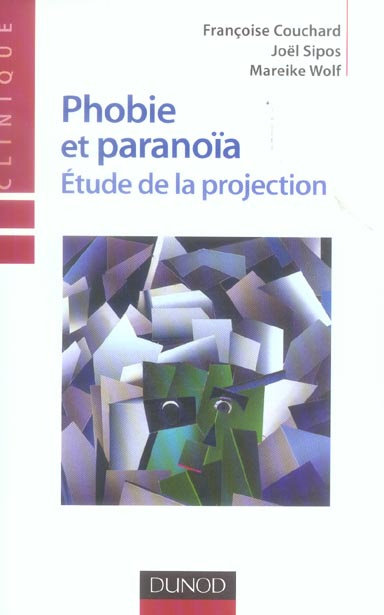 Phobie et paranoïa. Etudes de le projection