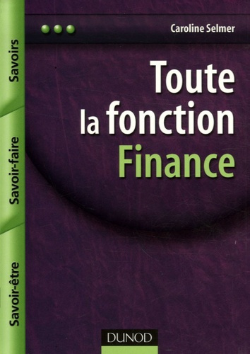Toute la fonction Finance. Savoirs, Savoir-faire, Savoir-être
