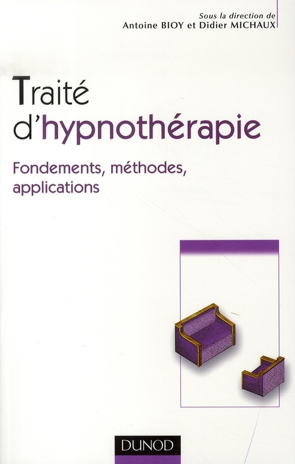 TRAITE D'HYPNOTHERAPIE - FONDEMENTS, METHODES, APPLICATIONS