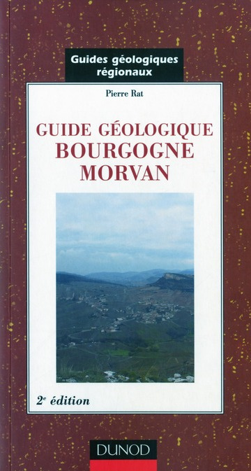 Guide géologique Bourgogne Morvan. 2e édition