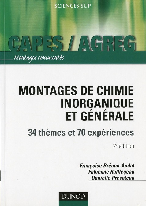 CAPES/AGREG  DE CHIMIE - T01 - MONTAGES DE CHIMIE INORGANIQUE ET GENERALE - 2EME EDITION - 34 THEMES