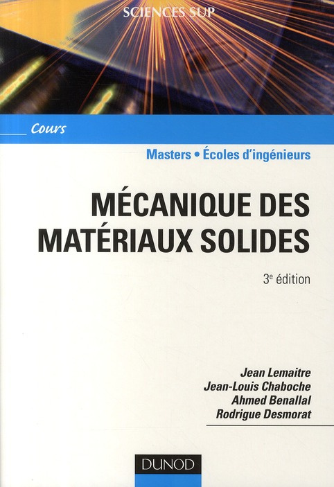 Mécanique des matériaux solides. 3e édition