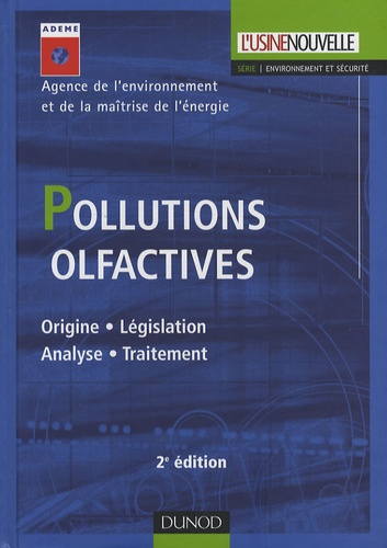 POLLUTIONS OLFACTIVES - 2EME EDITION - ORIGINE. LEGISLATION. ANALYSE. TRAITEMENT