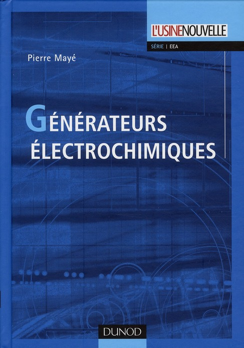 GENERATEURS ELECTROCHIMIQUES - PILES, ACCUMULATEURS ET PILES A COMBUSTIBLE