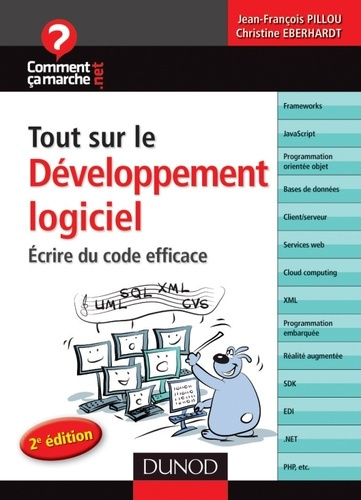 Tout sur le Développement logiciel. Ecrire du code efficace, 2e édition