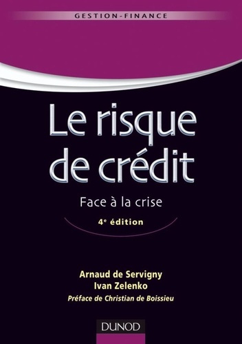 Le risque de crédit. Face à la crise, 4e édition
