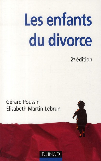 Les enfants du divorce. Psychologie de la séparation parentale, 2e édition