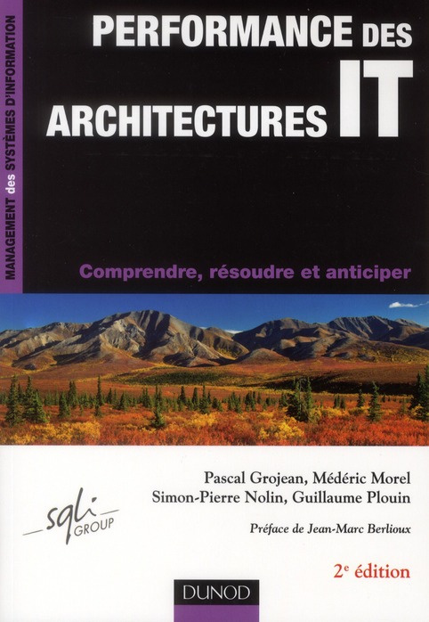 Performance des architectures IT. Comprendre, résoudre et anticiper, 2e édition